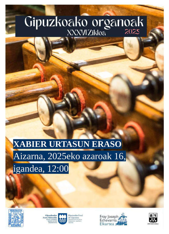 Gipuzkoako organoak izen buruarekin kontzertuak antolatzen dira Gipuzkoan zehar.  Beste urtetan bezala aurten  ere Aizarnan antolatu dute kontzertu hauetako bat, beraz gure organo zaharrak doinu zoragarria duenez merezi du entzutera hurbiltzeak. Eguna eta ordua irakurri argazkiko egitarauan.