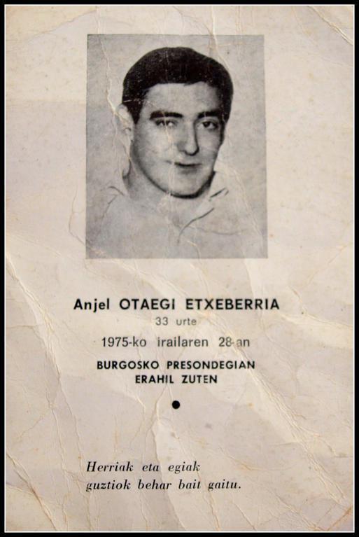 Frankismoaren azken ostikoak ziren Angel Otaegi erail zutenean, gogoan ditut egun triste haiek eta urtemuga honetan oroigarri honekin gogoratu nahi izan dut berau.28/09/2025