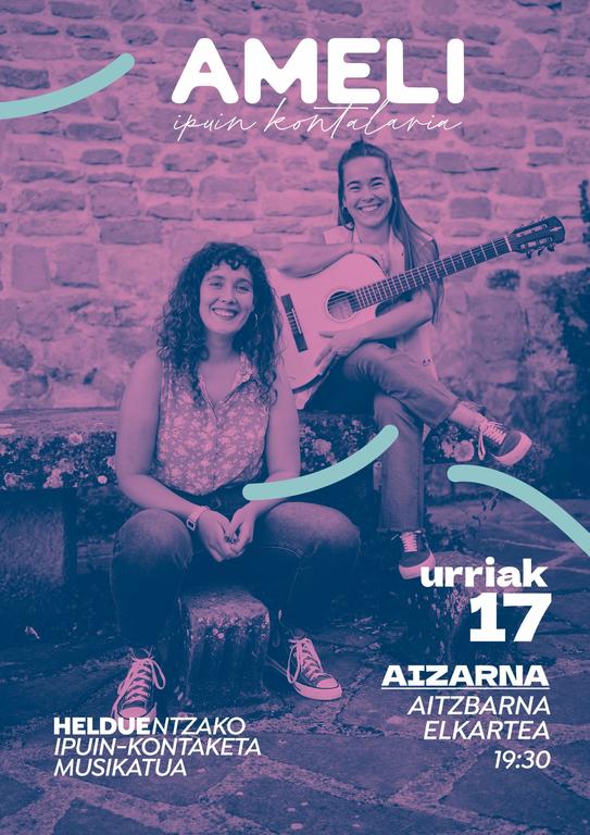 Haur eta elduentzako ipuin kontaketa musikatua  izango da herriko Etxean. Ekitaldi polita izango da Ameli bikotearen eskutik. 