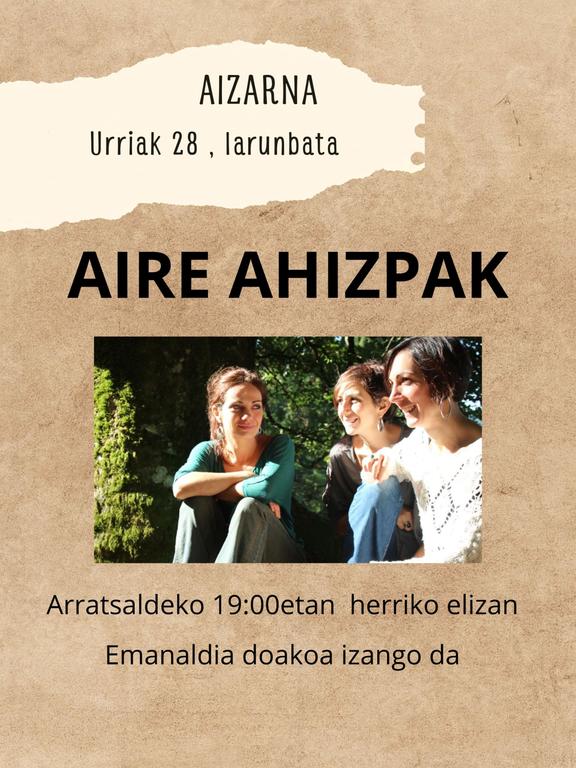 Aizarnako Herri Elkarteak antolatuta, hilaren 28an Aire Ahizpek kontzertua emango dute Aizarnako elizan Zestoarekin senidetzeko proiektuan barruan dago berau.